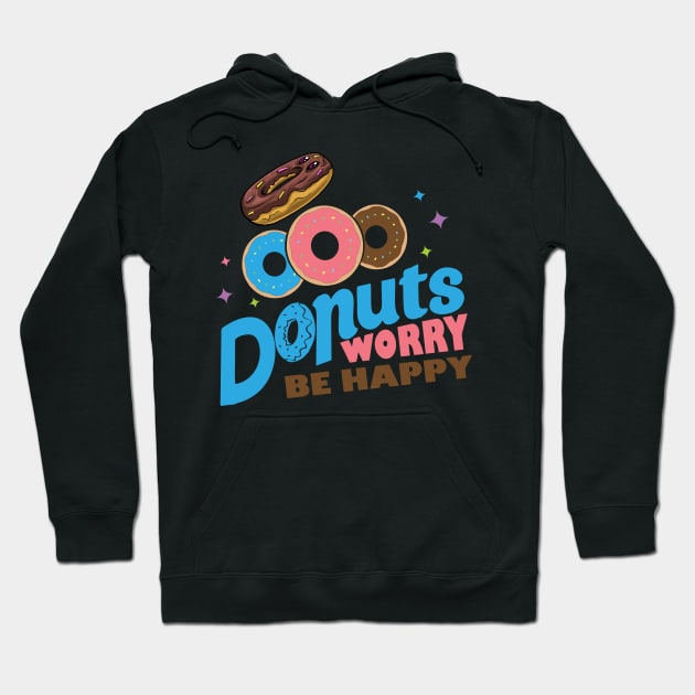 Donut Worry Be Happy Hoodie by trendybestgift